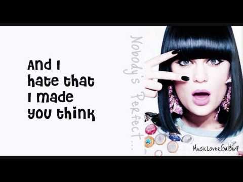 Jessie J - Nobody's Perfect - Lyrics - HD