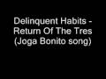 Delinquent Habits - Return Of The Tres (Joga Bonito song)