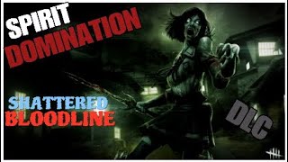 Dead by Daylight |SHATTERED BLOODLINE DLC [Spirit Gameplay ]