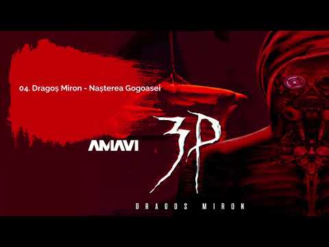 04. Dragos Miron - Nasterea Gogoasei