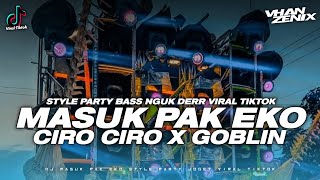 Download lagu DJ MASUK PAK EKO X CIRO CIRO STYLE PARTY VIRAL TIKTOK mp3 Download lagu DJ MASUK PAK EKO X CIRO CIRO STYLE PARTY VIRAL TIKTOK mp3