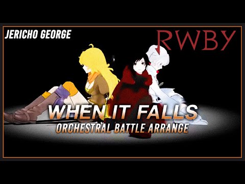 When It Falls (RWBY || RoosterTeeth) ~Orchestral Battle Cover~
