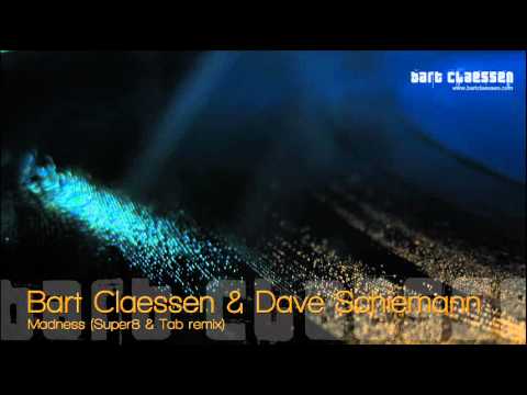 Bart Claessen & Dave Schiemann - Madness (Super8 & Tab remix) [OFFICIAL]