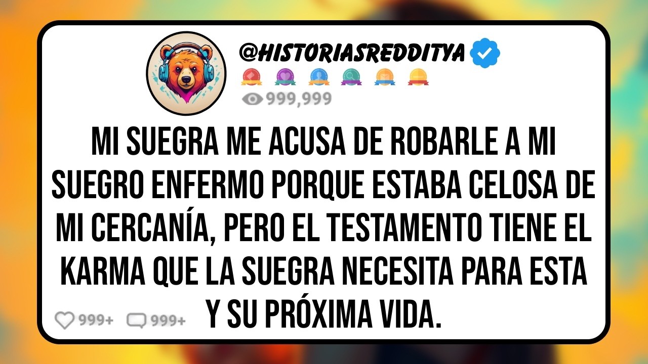 Mi SUEGRA Odiaba que Estuviera Cerca de mi SUEGRO Enfermo, Así que Me Acusó de Robar de su Cuen...