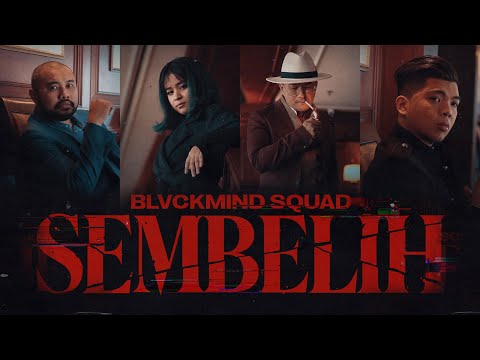 BLVCKMIND SQUAD - SEMBELIH (OFFICIAL MUSIC VIDEO)