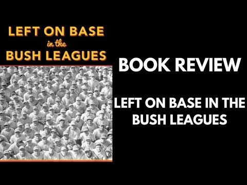 Left On Base in the Bush Leagues | Book Review