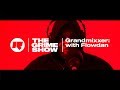 The Grime Show Grandmixxer With Flowdan