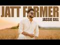 Jatt Farmer Jassie Gill Happy Raikoti Latest Punjabi Song 2026 New Punjabi Song 2026