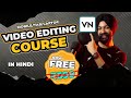 VIDEO EDITING COURSE VN App 100 FREE