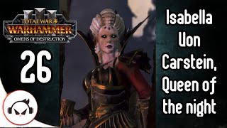 Total War: Warhammer 3 | Omens of Destruction |  Isabella & Vlad | Part 26  [No Commentary] 