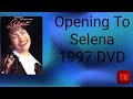 Opening To Selena 1997 DVD