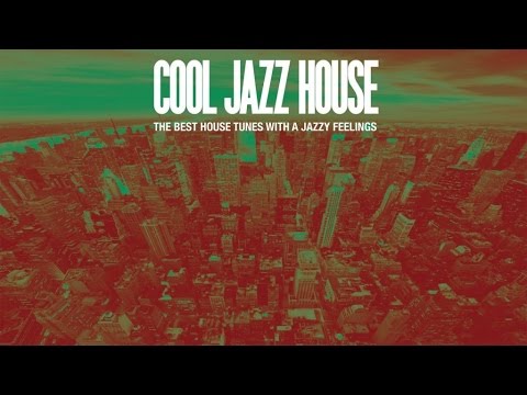 Top Cool Jazz House Music - 20  Hits non stop