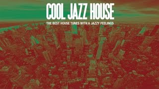 Top Cool Jazz House Music - 20  Hits non stop