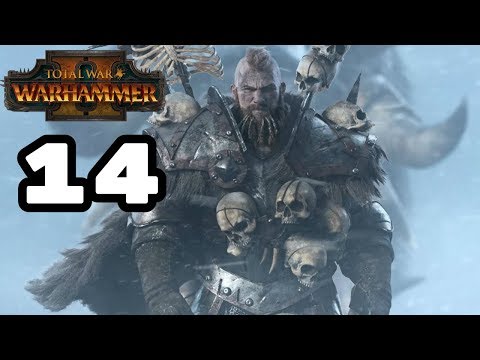 Total War: Warhammer 2 - Mortal Empires: Norsca Campaign - Episode 14
