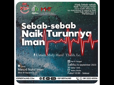 Sebab-sebab Naik Turunnya Iman (1) - Ustadz Mufy Hanif Thalib, Lc. حافظه الله