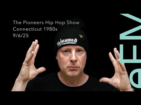 Pioneers Hip Hop Show (9/6/25) - Connecticut 1980s