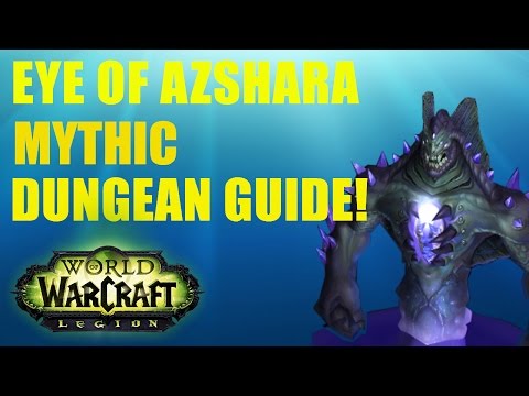 Eye of azshara mythic dungeon guide