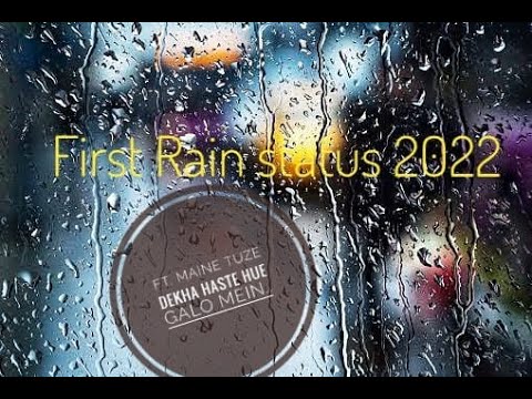 First rain status ft. Maine tuze dekha haste hue galo mein(Jhoom)| 1st rain status 2022 pahli barish