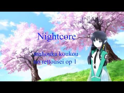 Nightcore - mahouka koukou no rettousei