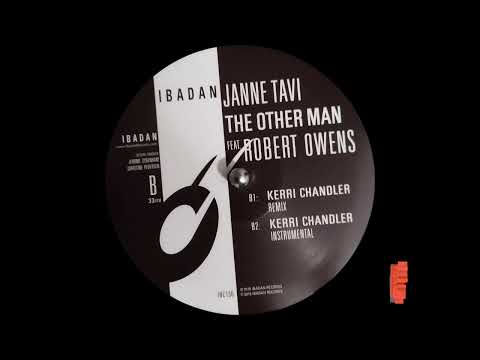 Janne Tavi feat. Robert Owens - Other Man (Kerri Chandler Remix)