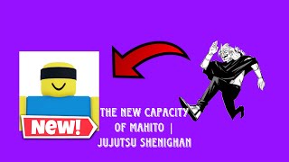the new capacity of mahito | jujutsu shenighan