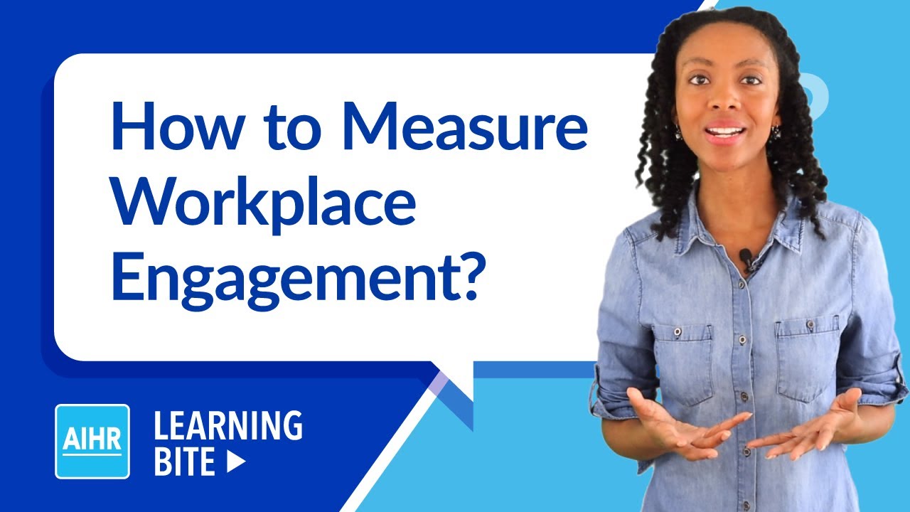 How to Measure Workplace Engagement? | AIHR Learning Bite