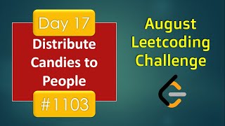 YouTube video 'Distribute Candies to People | Day 17 | [ August LeetCoding Challenge ] [ Leetcode #1103 ] [ 2020 ]'