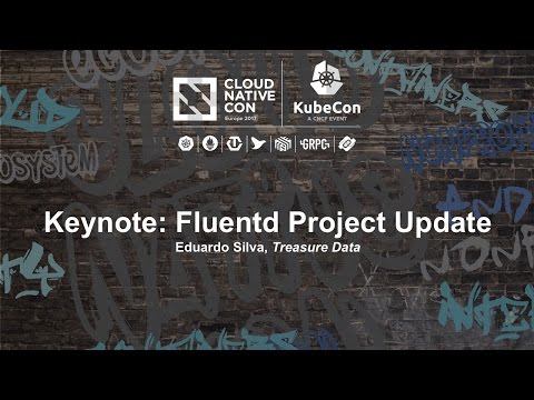 Keynote: Fluentd Project Update - Eduardo Silva, Treasure Data