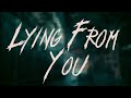 Linkin Park - Lying From You / Lyrics