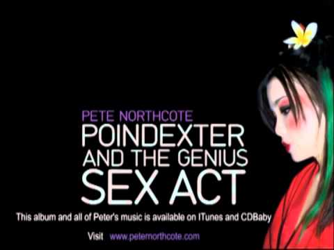 PETER NORTHCOTE Poindexter And The Genius Sex Act FULL ALBUM