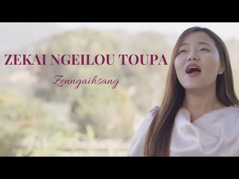 Zekai Ngeilou Toupa - Zenngaihsang - Lyrics & Tune: T Pumkhothang