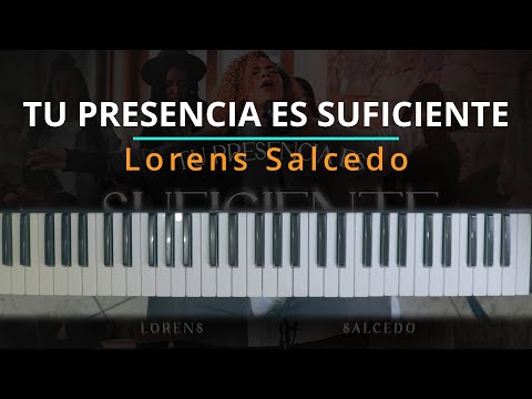 Tu Presencia Es Suficiente - Lorens Salcedo