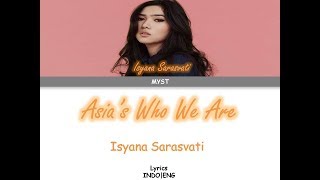 Lirik Isyana Sarasvati - Asia&#39;s Who We Are &#39;Official Song Asian Games 2018&#39; + Terjemahan Indonesia