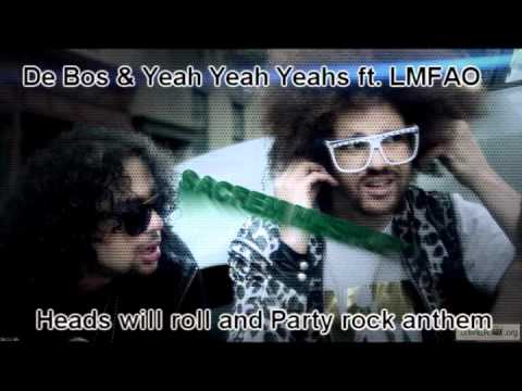 De Bos & Yeah Yeah Yeahs Ft. LMFAO - Heads will roll / Party rock anthem (sacrem mashup)