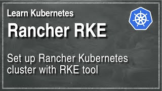 [ Kube 80.6 ] Kubernetes cluster provisioning with Rancher's RKE