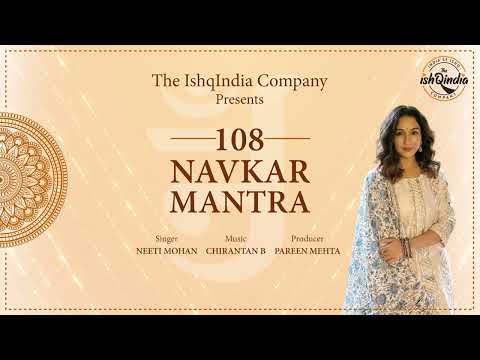 108 Navkar Mantra jaap | Namokar | Neeti Mohan || Chirantan Bhatt || Pareen Mehta