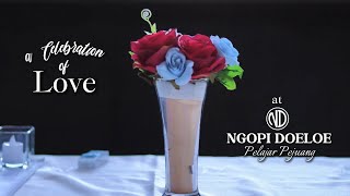 Download lagu A Celebration of Love at Ngopi Doeloe (Outlet Pelajar Pejuang) mp3