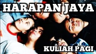 Download lagu Harapan Jaya - Kuliah Pagi mp3