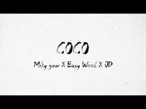 COCO - MIKY ZURR X EASY WOOD X JD