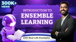 Lec-12: Introduction to Ensemble Learning with Real Life Examples | Machine⚙️ Learning
