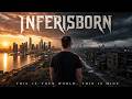 This Is Your World, This Is Mine | Inferisborn Official Soundtrack