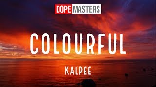 Kalpee - Colourful [Official Audio]