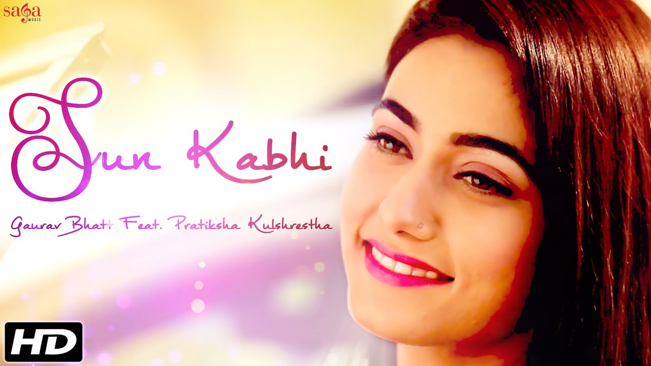 Sun Kabhi Lyrics | Sun Kabhi | Pratiksha Kulshrestha, Gaurav Bhatt | Gaurav Bhatt