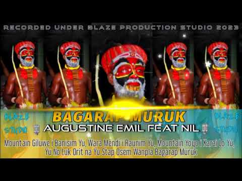 Bagarap Muruk_-_Augustìne Emil feat Nil (PNG Music 2023)