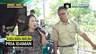 Download lagu PRIA IDAMAN | Voc. Bunda Maria Marlina | Organ RAHULJOSS LIVE DS LEUWIGEDE mp3