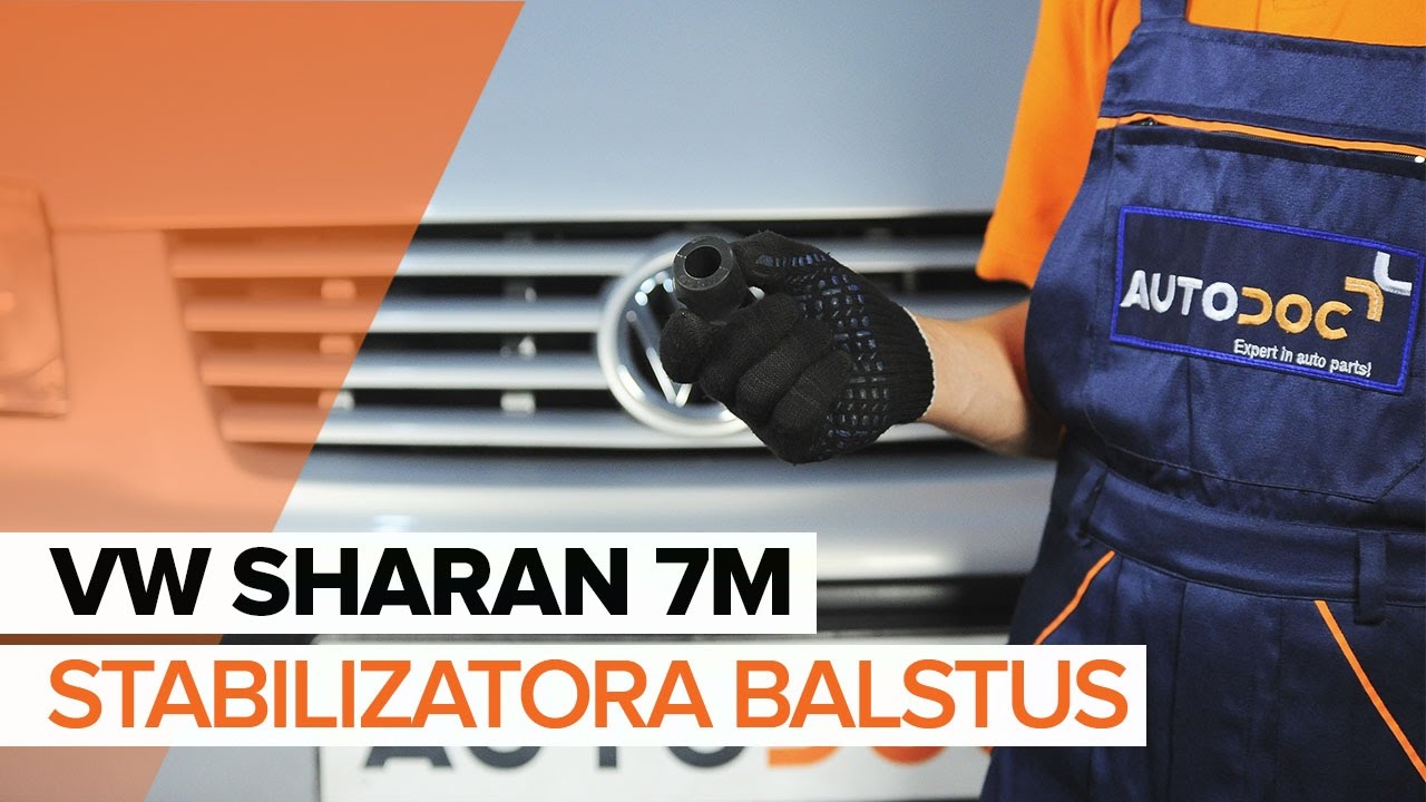 Kā nomainīt: aizmugures piekare, stabilizators VW Sharan 1 - nomaiņas ceļvedis