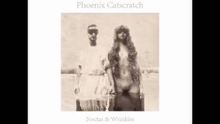 Phoenix Catscratch-Faces are lying, bodies are dying