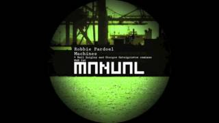 Robbie Pardoel - Machines (Neil Quigley remix)