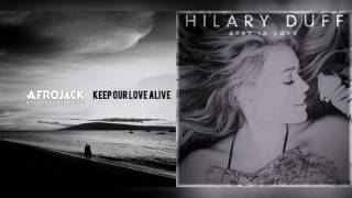 Hilary Duff &amp; Matthew Koma - Keep Our Love Alive/ Stay In Love (Mashup)