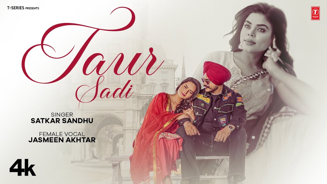 Taur Sadi Lyrics | Satkar Sandhu, Jasmeen Akhtar
